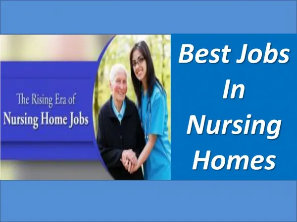 Best Jobs In Nursing Homes