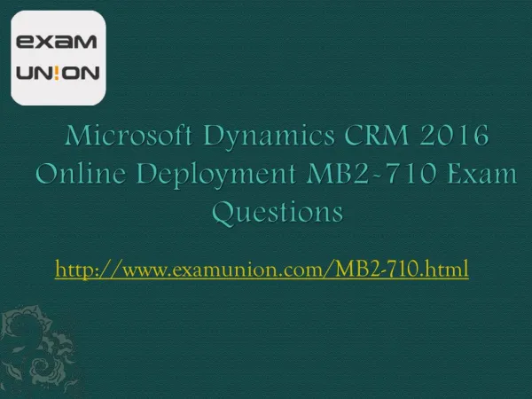 MB2-710 Microsoft Dynamics CRM 2016 Online Deployment Exam Dumps Questions
