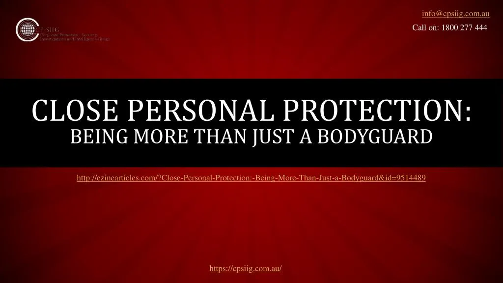 close personal protection being more than just a bodyguard