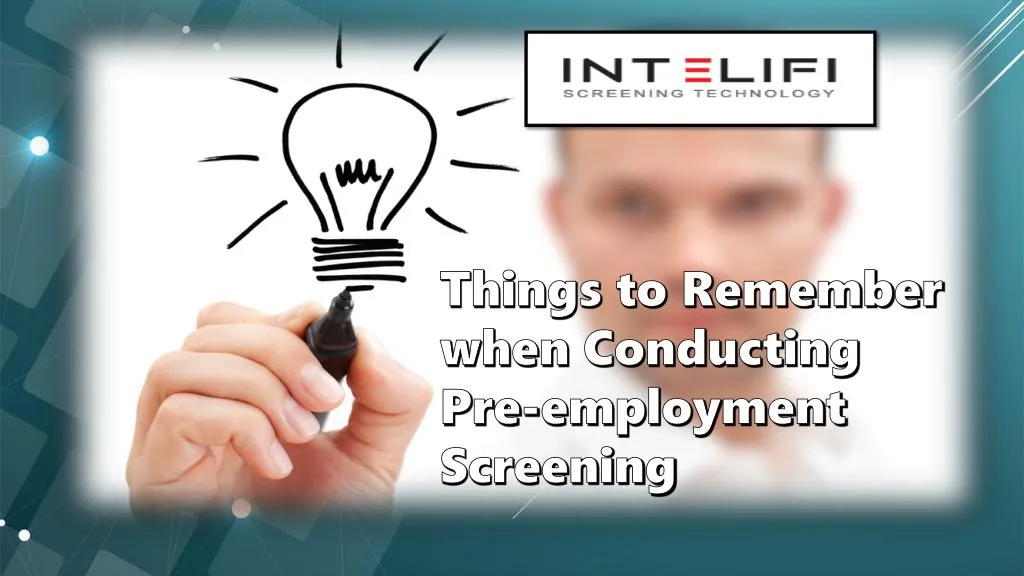 things to remember when conducting pre employment screening