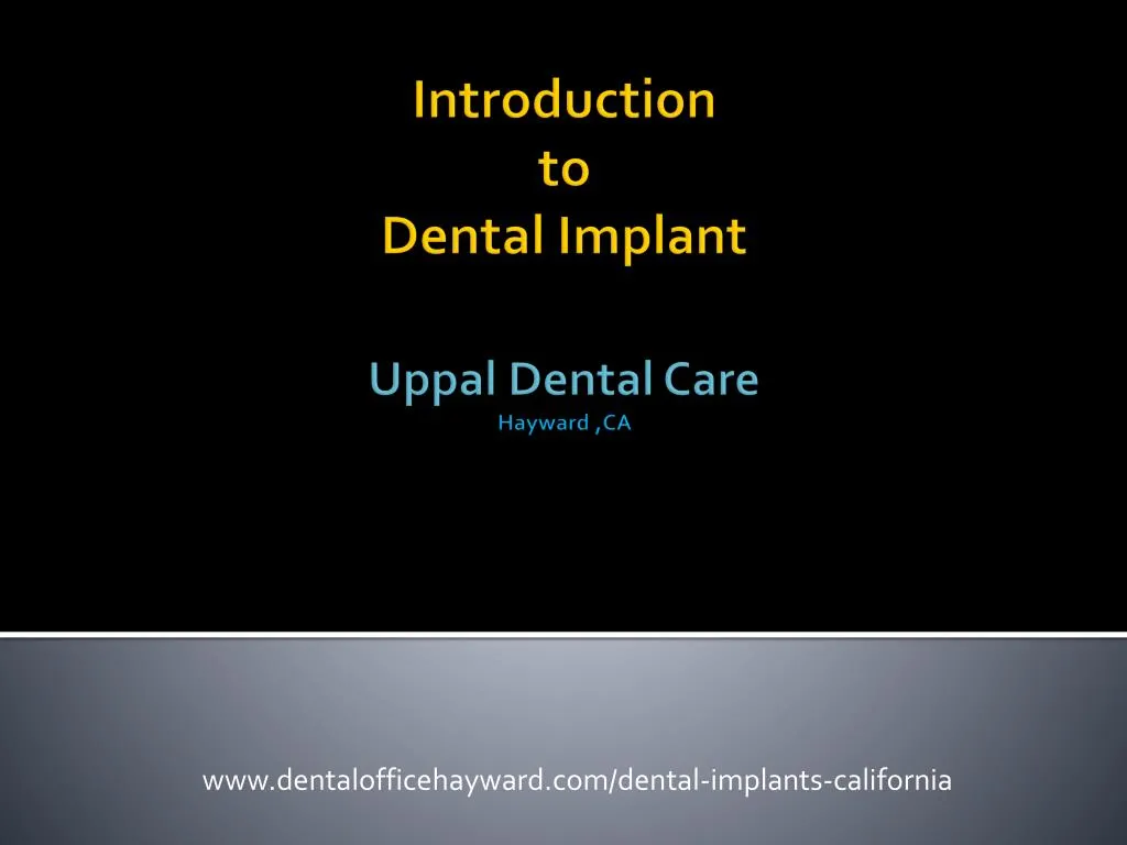 www dentalofficehayward com dental implants california