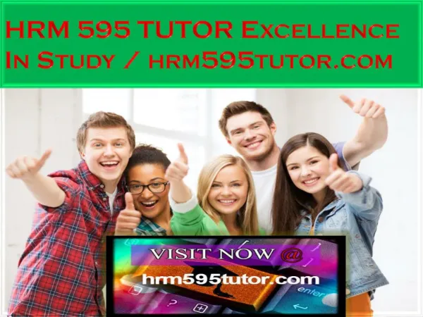 HRM 595 TUTOR Excellence In Study / hrm595tutor.com