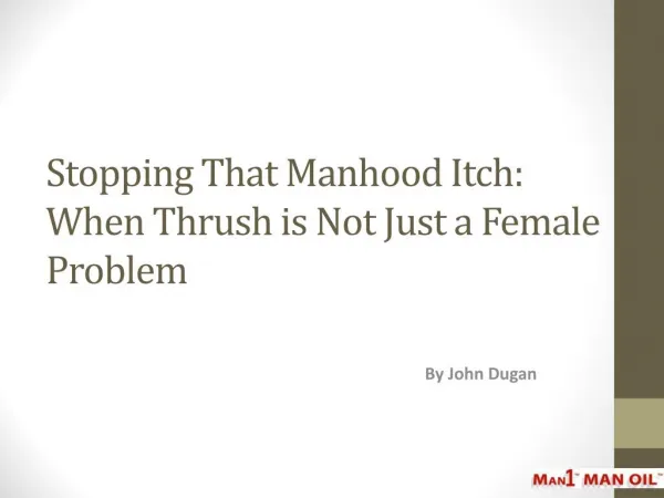 Stopping That Manhood Itch: When Thrush is Not Just a Female Problem