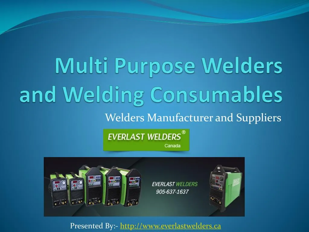 multi purpose welders and welding consumables