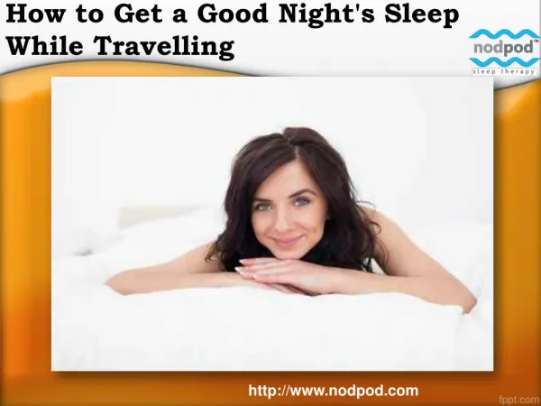 How to get a good night's sleep while travelling