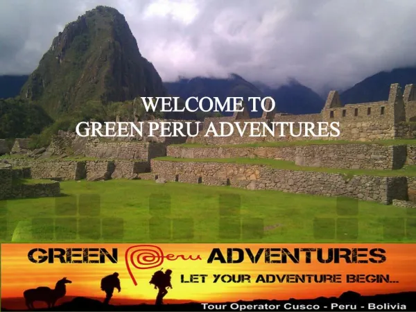 WELCOME TO GREEN PERU ADVENTURES