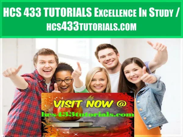 HCS 433 TUTORIALS Excellence In Study / hcs433tutorials.com