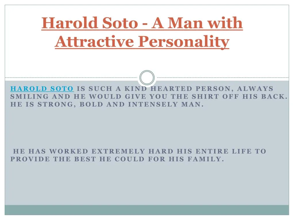 harold soto a man with attractive personality