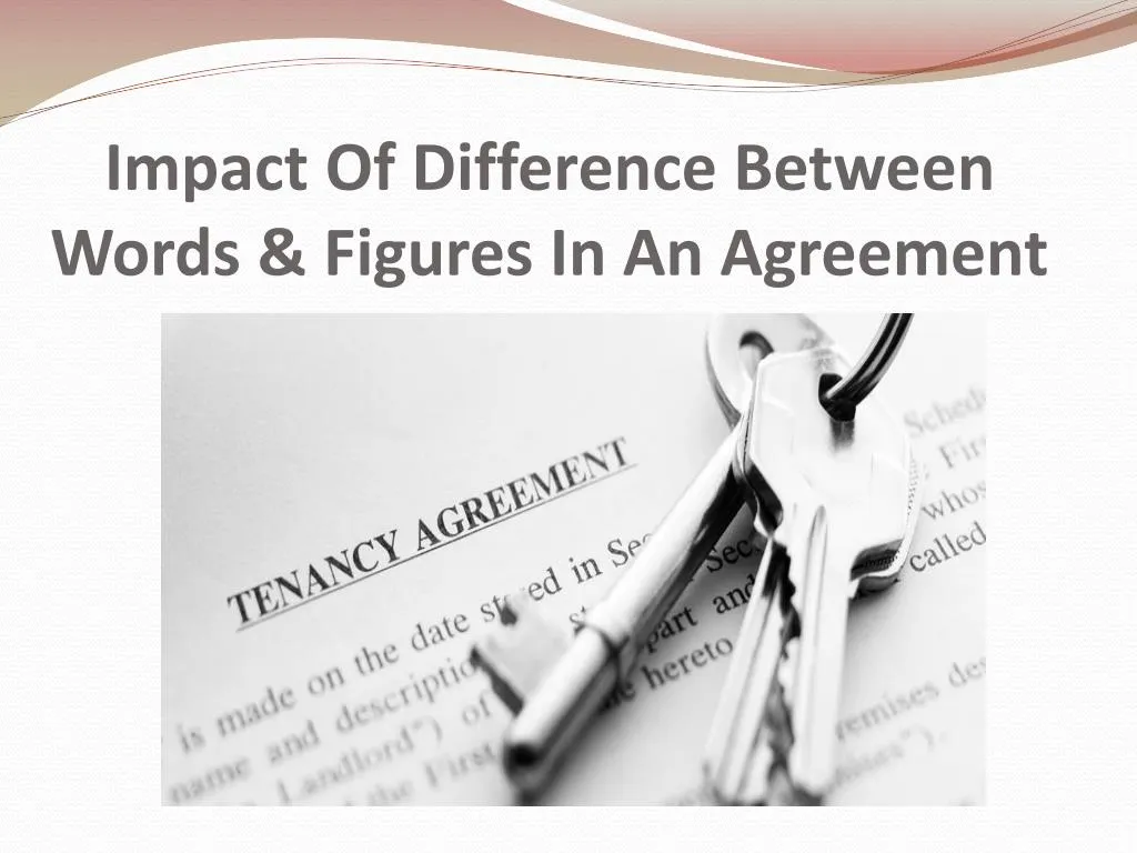 impact of difference between words figures in an agreement