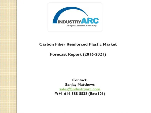 Carbon Fiber Reinforced Plastic Market: APAC is to boom the market revenue during 2016-2021