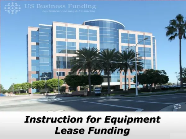 Instruction for Equipment Lease Funding - US Business Funding