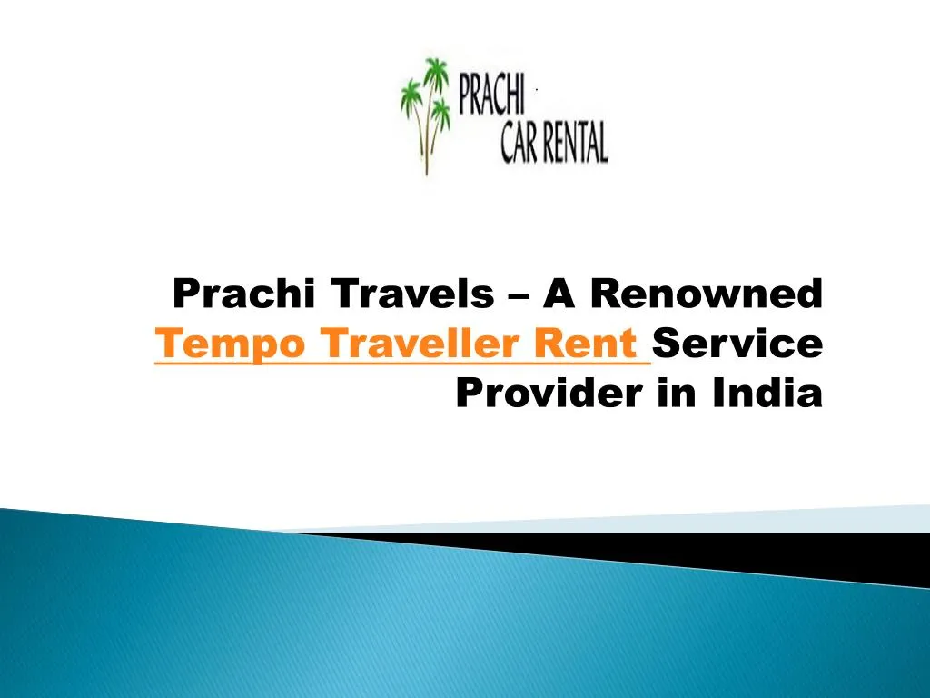 prachi travels a renowned tempo traveller rent service provider in india