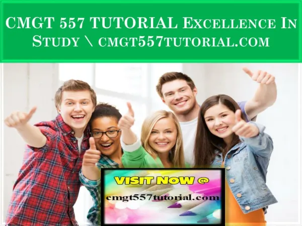 CMGT 557 TUTORIAL Excellence In Study \ cmgt557tutorial.com