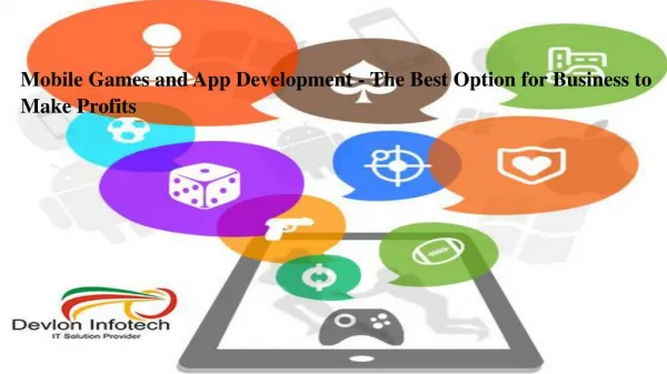 Mobile Games and App Development - The Best Option for Business to Make Profits