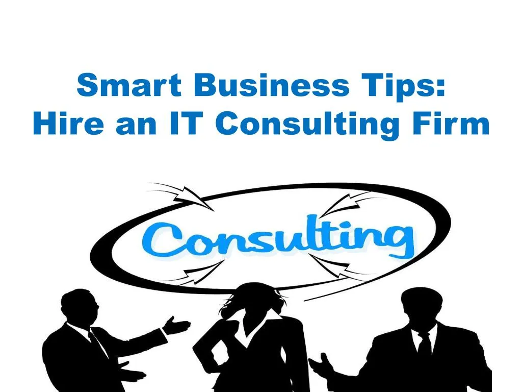 smart business tips hire an it consulting firm