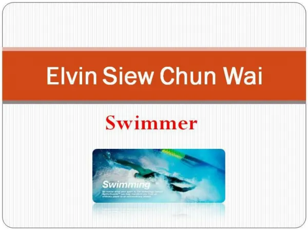Elvin Siew Chun Wai is the Best Swimmer