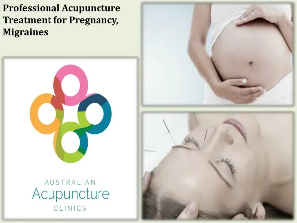 Professional Acupuncture Treatment for Pregnancy, Migraines
