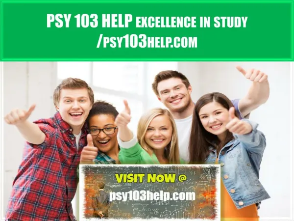 PSY 103 HELP Excellence In Study /psy103help.com