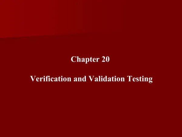 Chapter 20 Verification and Validation Testing