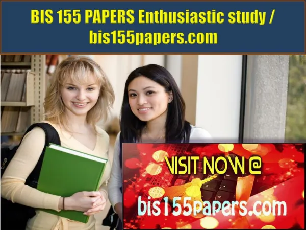 BIS 155 PAPERS Enthusiastic study / bis155papers.com