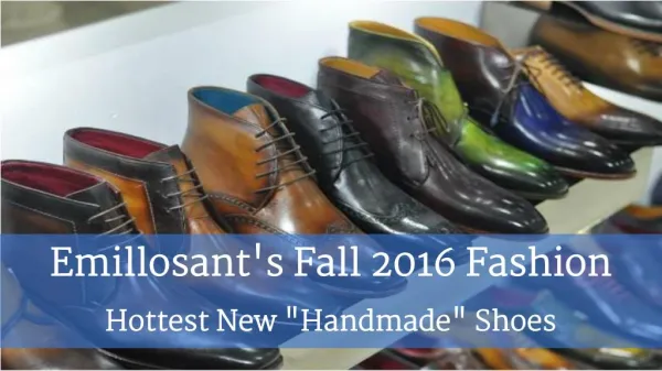 Emillosanto's Fall 2016 Fashion - Hottest New "Handmade" Shoe