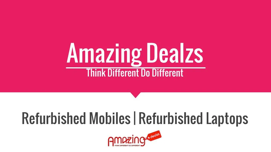 amazing dealzs think different do different