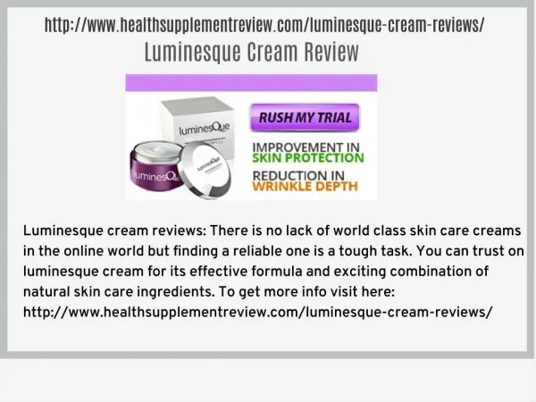 http://www.healthsupplementreview.com/luminesque-cream-reviews/