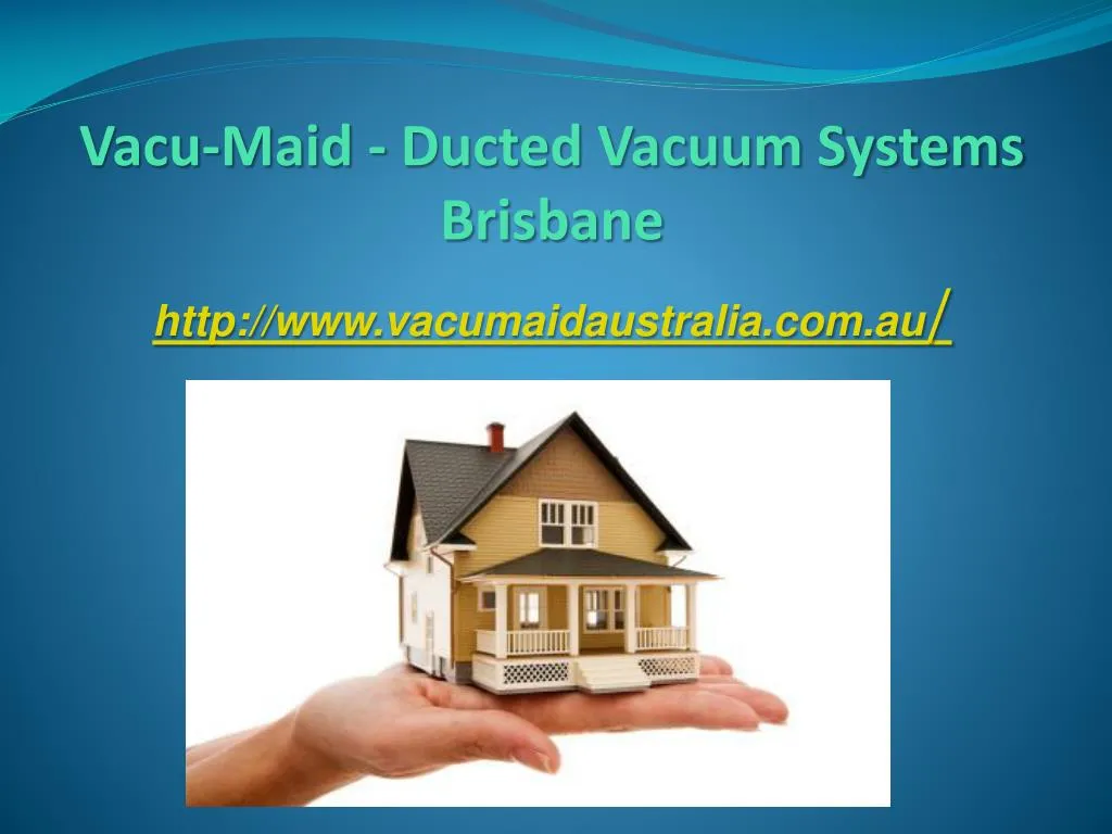 vacu maid ducted vacuum systems brisbane http www vacumaidaustralia com au