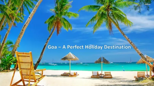 Goa - A Perfect Holiday Destination