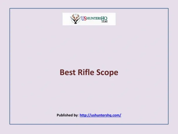 US Hunters HQ-Best Rifle Scope