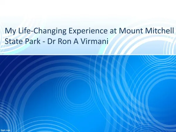 My Life-Changing Experience at Mount Mitchell State Park - Dr Ron Virmani