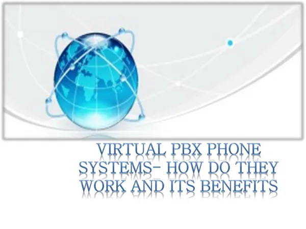 Virtual PBX Phone Systems- How Do They Work And Its Benefits