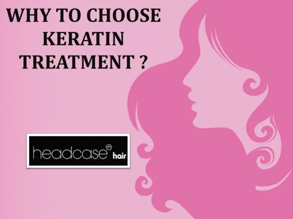 Why to Choose Keratin Treatment ?