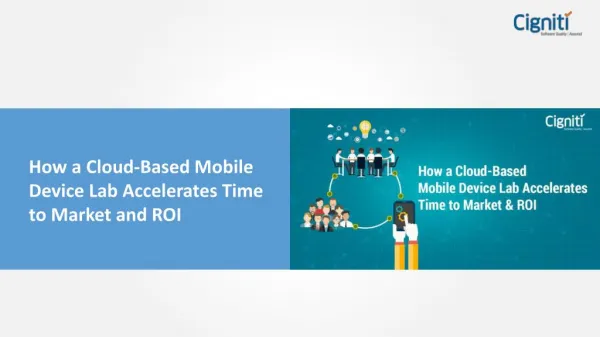 How a Cloud-Based Mobile Device Lab Accelerates Time to Market and ROI