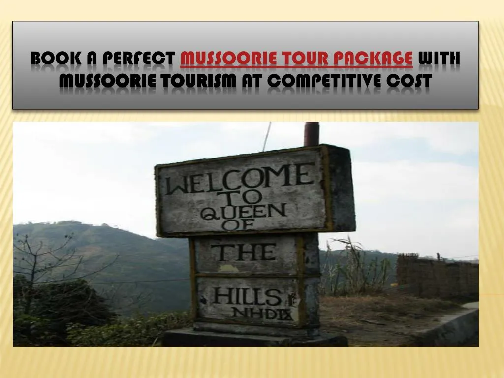 book a perfect mussoorie tour package with mussoorie tourism at competitive cost