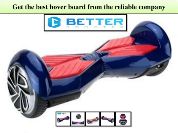 Get the best hover board from the reliable company