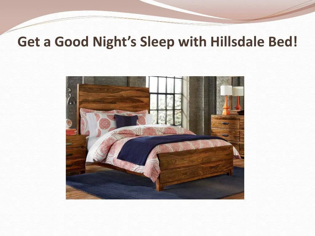 get a good night s sleep with hillsdale bed