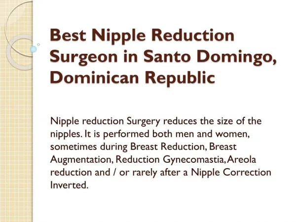 Best Nipple Reduction Surgeon in Santo Domingo, Dominican Republic