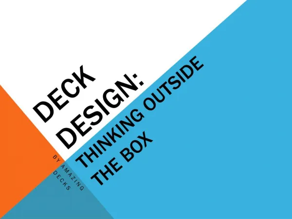 Deck Design: Thinking Outside the Box