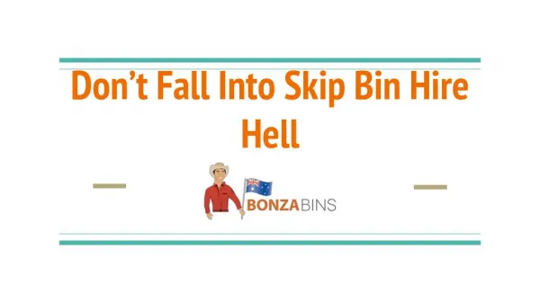 Don't Fall Into Skip Bin Hire Hell