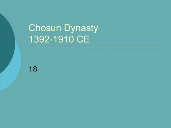 Chosun Dynasty 1392-1910 CE
