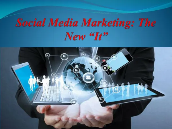 Social Media Marketing: The New “It”