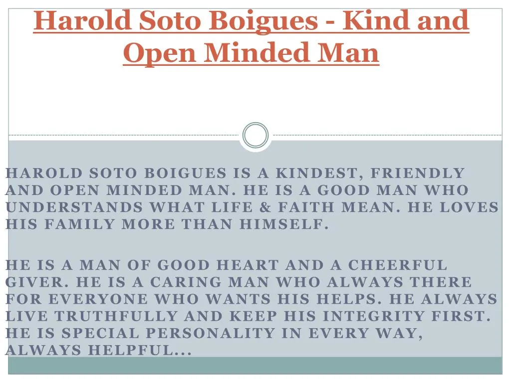 harold soto boigues kind and open minded man