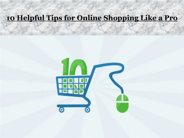 10 Helpful Tips for Online Shopping Like a Pro