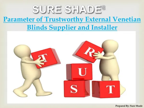 Parameter of Trustworthy External Venetian Blinds Supplier and Installer