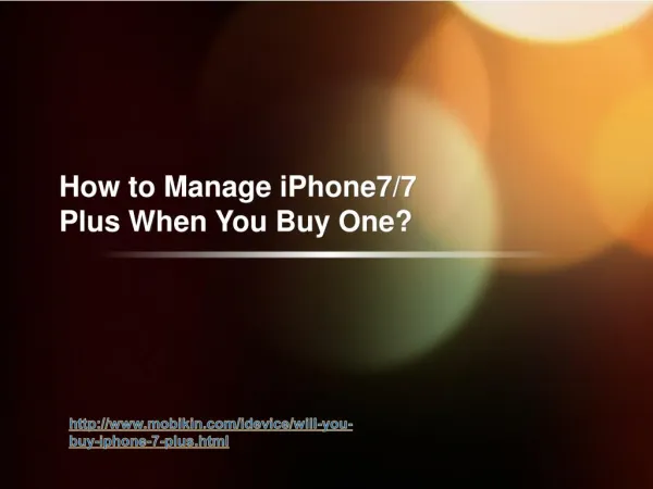 How to manage iPhone7/7 Plus when you buy one?