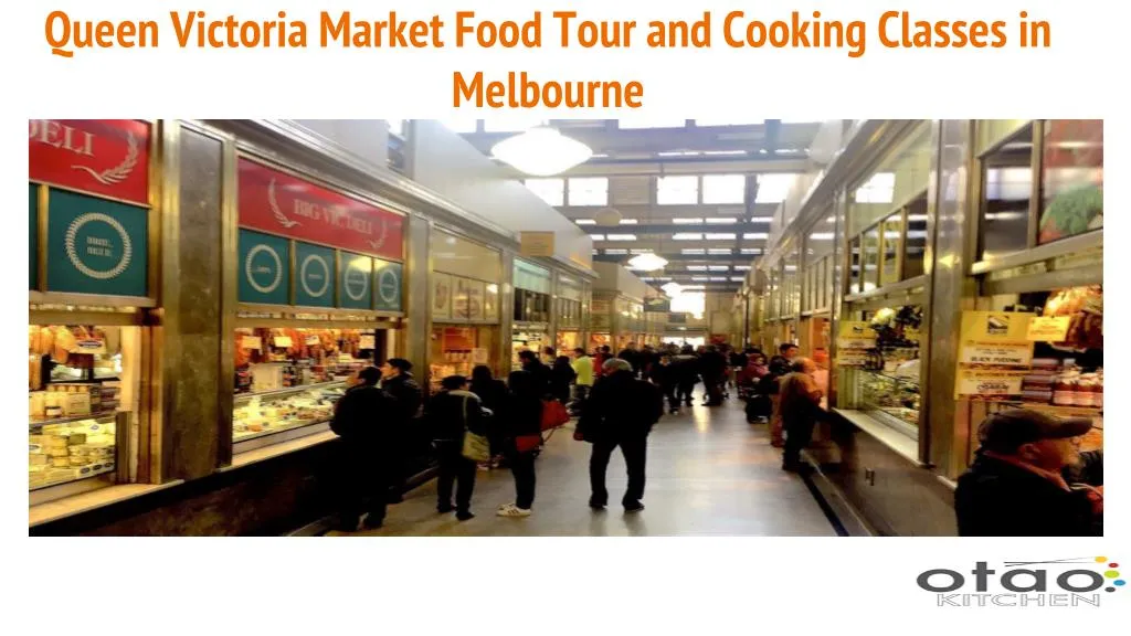 queen victoria market food tour and cooking classes in melbourne