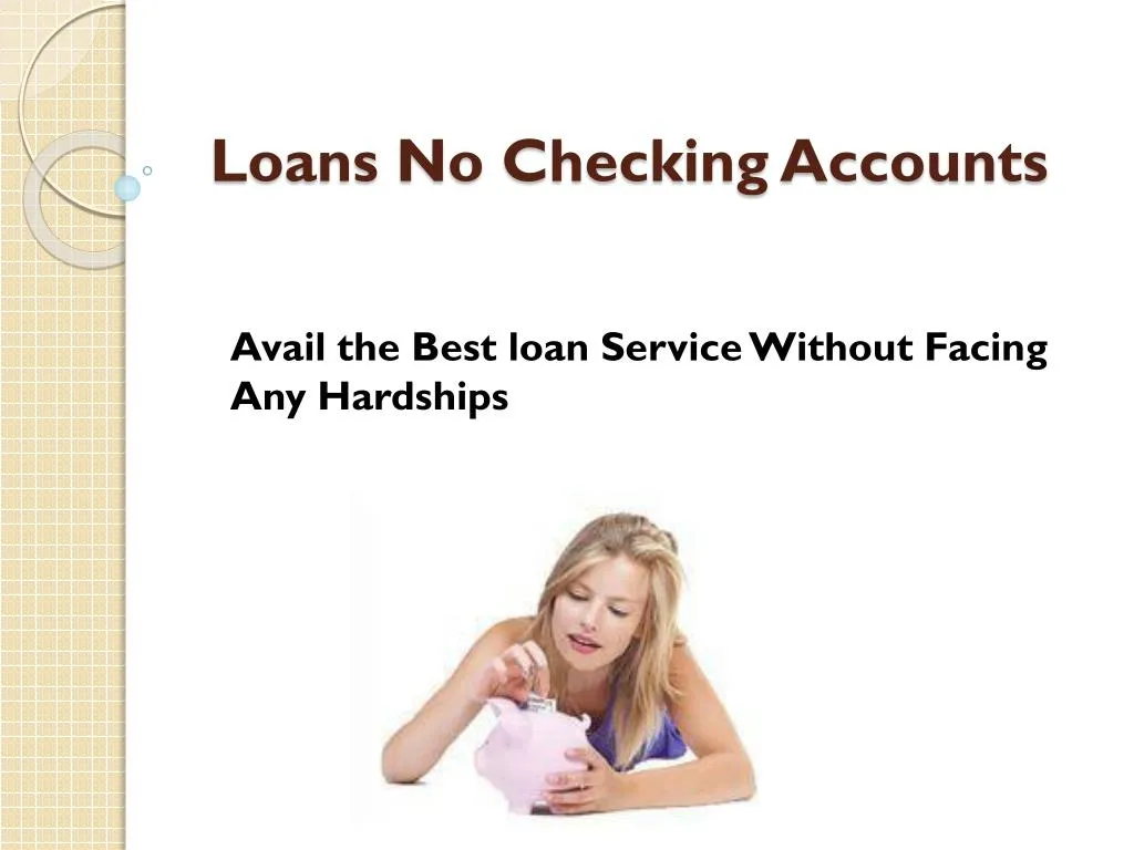 loans no checking accounts