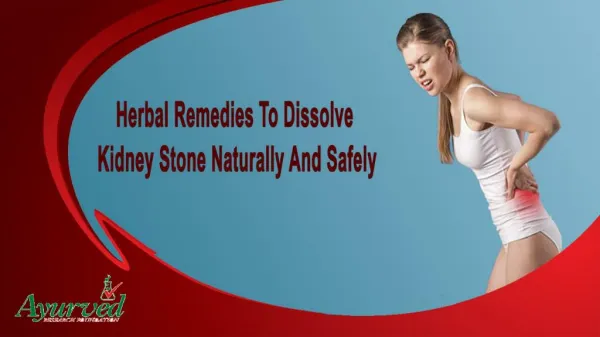 Herbal Remedies To Dissolve Kidney Stone Naturally And Safely