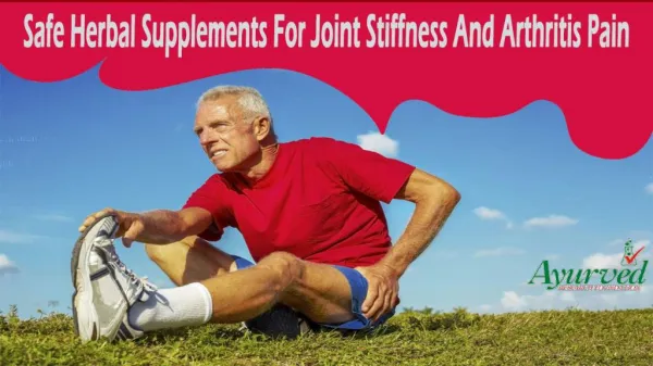 Safe Herbal Supplements For Joint Stiffness And Arthritis Pain